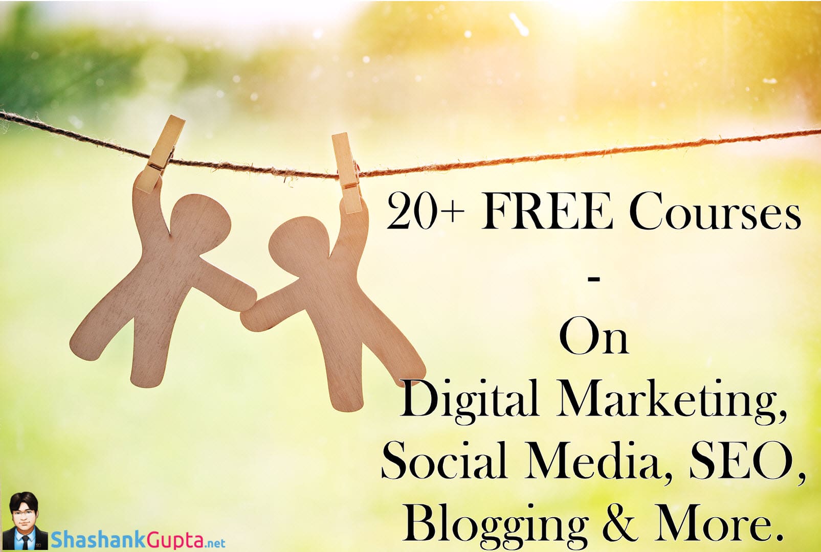 20  FREE Courses - Digital Marketing, Social Media, SEO, Blogging & More.